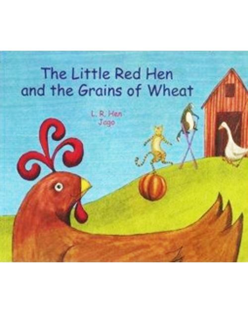 The Little Red Hen and the Grains of Wheat by Vera Southgate